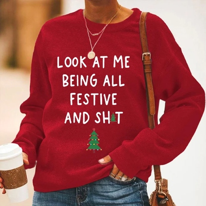 Comstylish Women's Look At Me Being All Festive And Sh*t Art Printed Sweatshirt